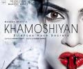 Get ready for Khamoshiyan