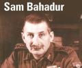 Sam Bahadur!