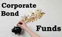 Want To Invest In Corporate Bond Funds?