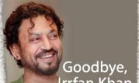 Goodbye, Irrfan Khan