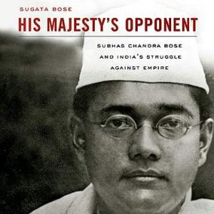 Sugata Bose's book on Netaji reads in parts like a thriller