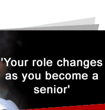 'Your role changes as a senior'