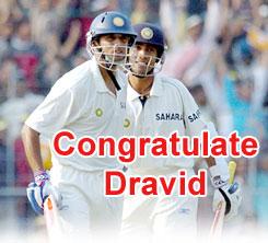 Congratulate Dravid