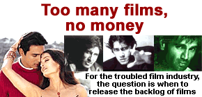 Too many films, no money