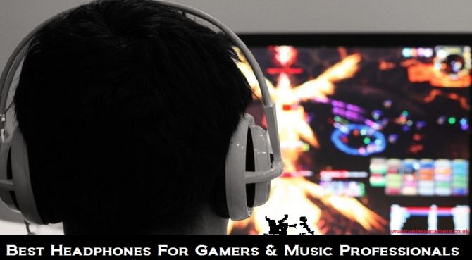 Best Headphone For Professional Gamers & Musicians