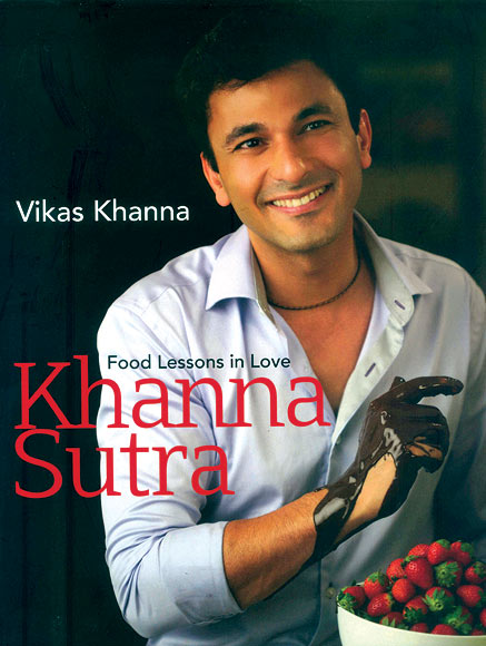 Cover of Vikas Khanna's book Khanna Sutra: Food Lessons in Love