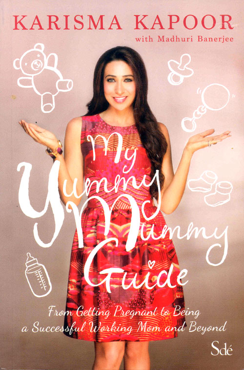 Cover of My Yummy Mummy Guide by Karisma Kapoor