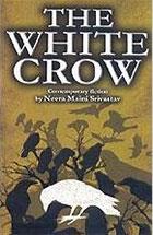 The White Crow by Neera Maini Srivastav