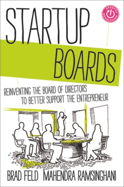Book cover of Startup Boards by Brad Feld and Mahendra Ramsinghani