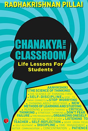 Book cover: Chanakya In the Classroom: Life lessons for students