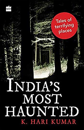 India's most haunted by K Hari Kumar