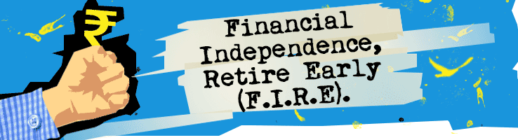 Financial Independence, Retire Early (F.I.R.E)