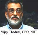 Vijay Thadani, CEO, NIIT