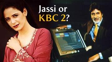 Jassi or KBC 2?