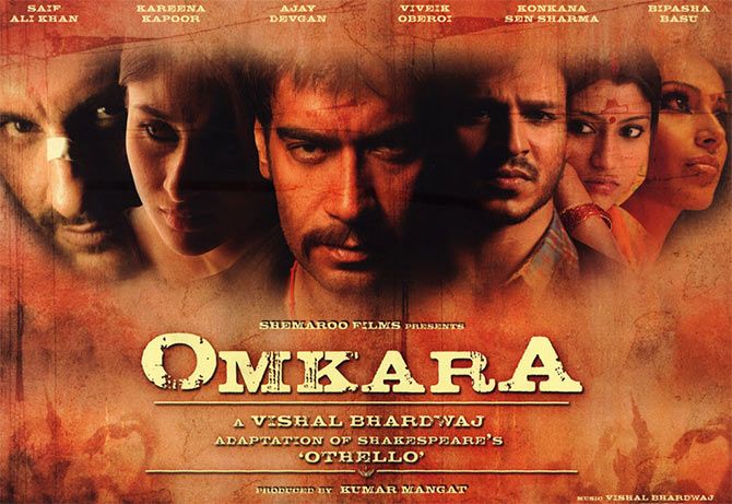Omkara, the first of director Vishal Bhardwaj's Shakespeare-inspired trilogy. He followed it up with Maqbool and Haider.