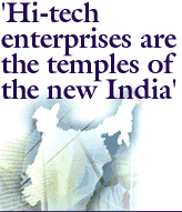 'Hi-tech enterprises are the temples of the new India'