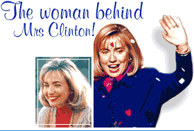 The woman behind Mrs Clinton!