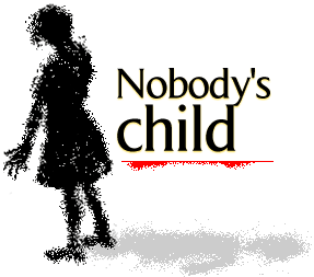 Nobody's child