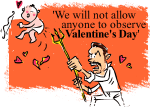 'We will not allow anyone to observe Valentine's Day'