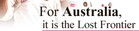 For Australia, it is the Lost Frontier