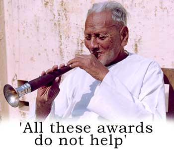 All these awards do not help: Ustad Bismillah Khan