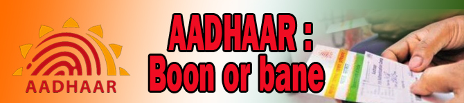 Aadhaar: Boon or Bane