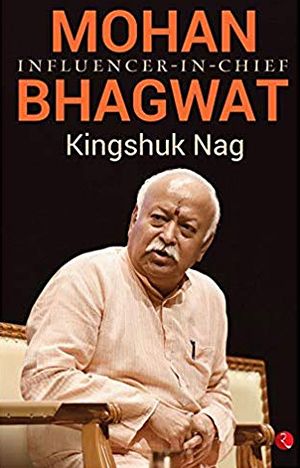 Cover of Mohan Bhagat, Influencer-In-Chief