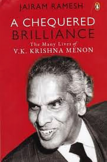 A Chequered Brilliance, The Many Lives of Krishna Menon.
