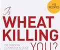 Is wheat killing you? Gluten-free recipes