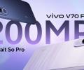 Vivo V70 FE Drops April 9 With Monster 200MP Rear Shooter