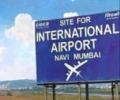Maharashtra to give 150 hectares for Navi Mumbai airport