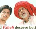 Your say: Did Paheli deserve better?