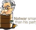 Natwar smarter than his party?
