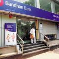 Bandhan Bank...
