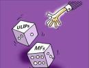 ULIPs vs MFs: Where should you invest?