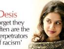 'Desis forget they can be perpetrators of racism'