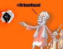 A propaganda tool called #UrbanNaxal