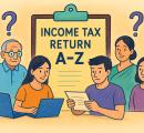 A To Z of Filing Your Income Tax Return