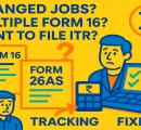 HELP! Multiple Form 16s And Filing ITR