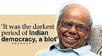 'It was the darkest period of Indian democracy, a blot'