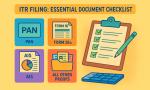 ITR Filing: Your Essential Document Checklist