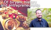 Of biryani, history and entrepreneurship