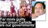 'Far more guilty than Union Carbide are our govts'