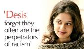 'Desis forget they can be perpetrators of racism'