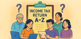 A To Z of Filing Your Income Tax Return