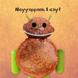 Poll: Android Neyyappam or Naankhatai?