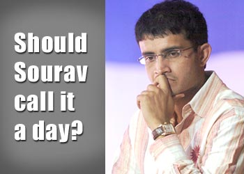 Should Sourav call it a day?