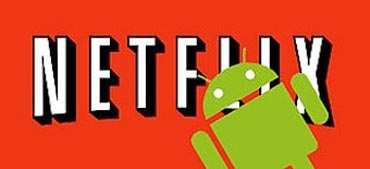 Netflix for Android smartphone