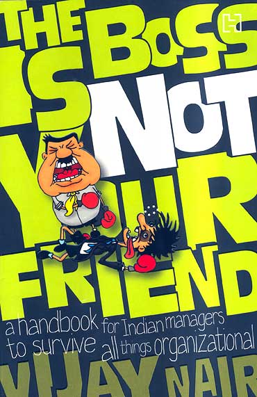 Cover of The Boss Is Not Your Friend by Vijay Nair