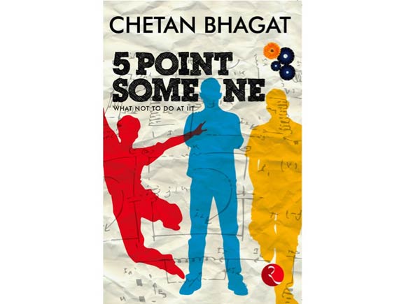 Five Point Someone, from which has been made into a major movie -- 3 Idiots